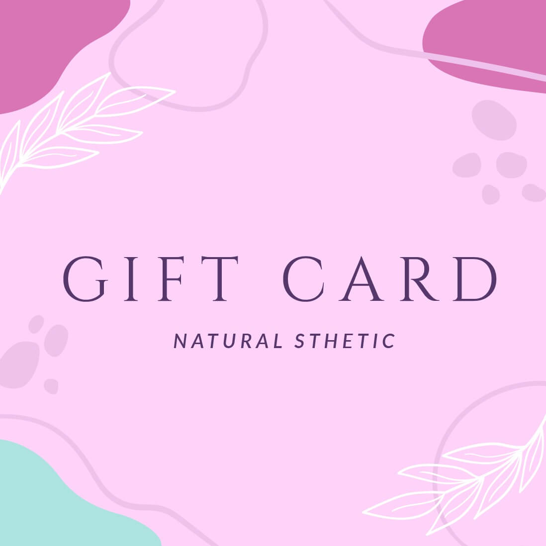 Gift Card Natural Sthetic